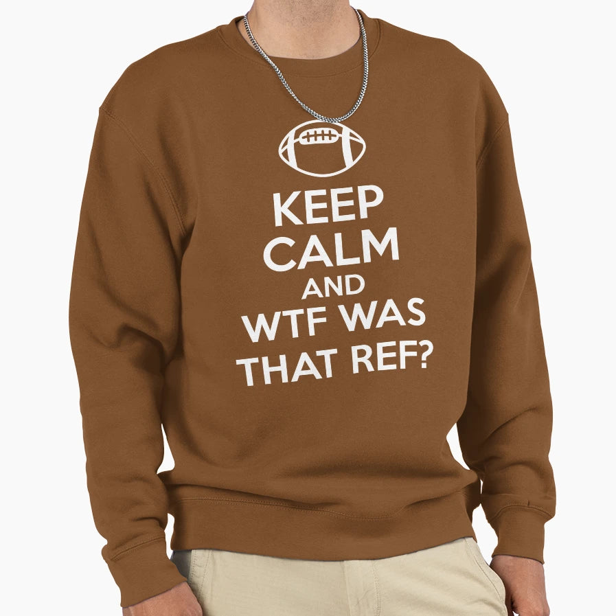 Funny Game Day Football Keep Calm Sweatshirt - Streetwear Style Men Women - T-Shirt, Sweatshirt, Hoodie