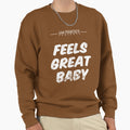 Feels Great San Francisco Sweatshirt - Aesthetic Graphic for Adults - T-Shirt, Sweatshirt, Hoodie