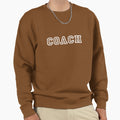 Coach Sweatshirt - Fun Novelty Design Men Women - T-Shirt, Sweatshirt, Hoodie
