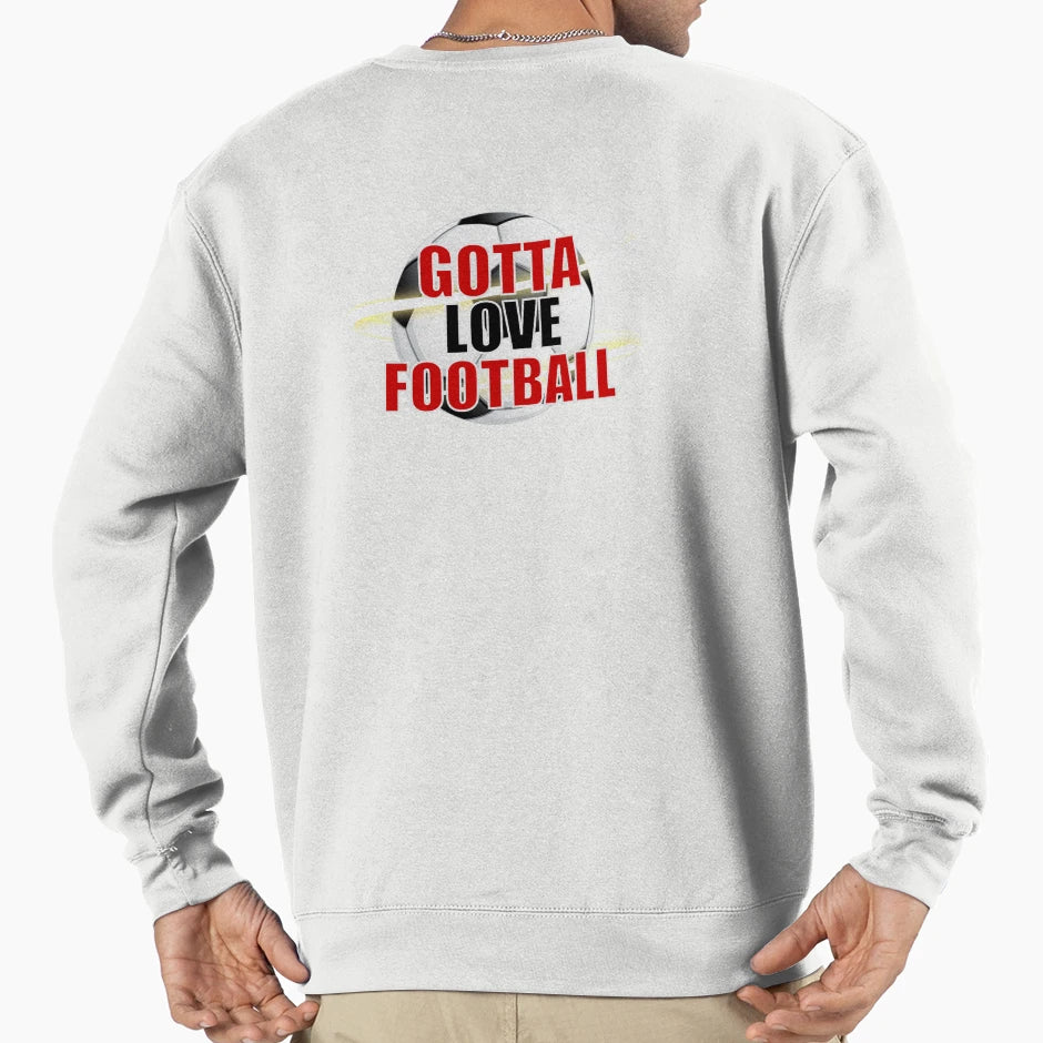 Got To Love Football Sweatshirt - Minimalist Print Unisex - T-Shirt, Sweatshirt, Hoodie