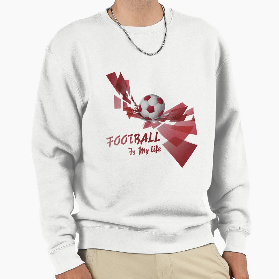 Football Is My Life Sweatshirt - Trendy Graphic for Adults - T-Shirt, Sweatshirt, Hoodie