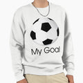 Goal Sweatshirt - Unique Graphic Men Women - T-Shirt, Sweatshirt, Hoodie