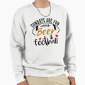 Sundays Are Beer And Football Sweatshirt - Streetwear Style for Adults - T-Shirt, Sweatshirt, Hoodie