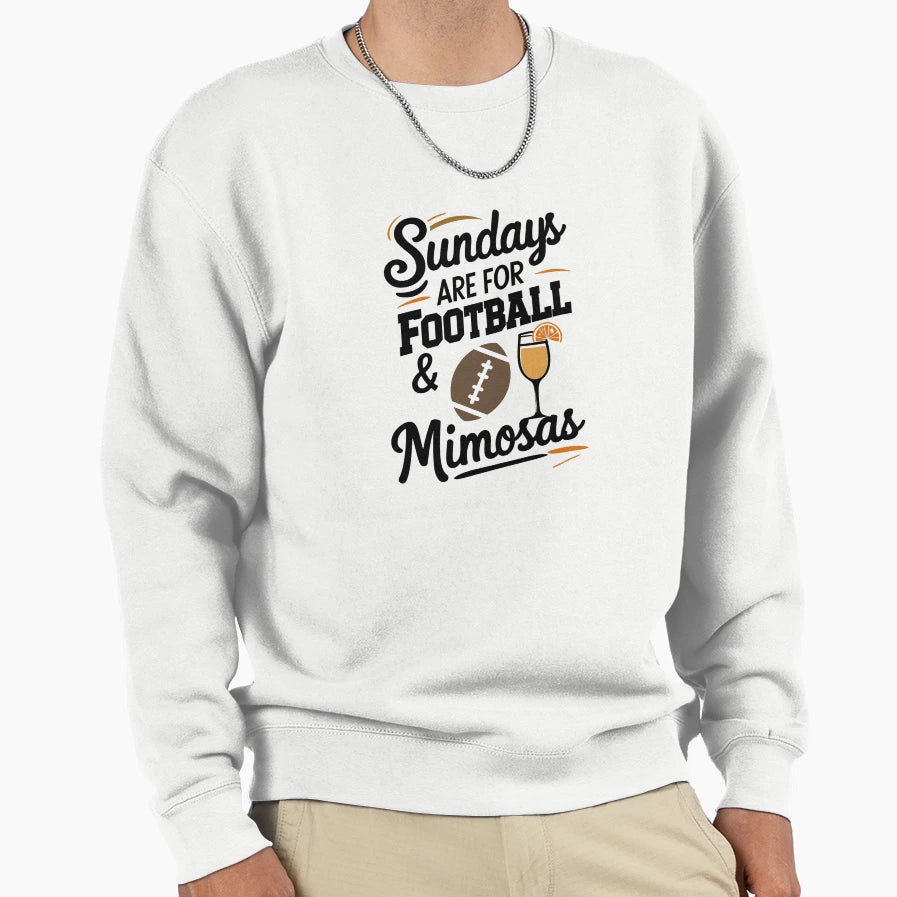 Sundays Are Football And Mimosas Sweatshirt - Minimalist Print Men Women - T-Shirt, Sweatshirt, Hoodie