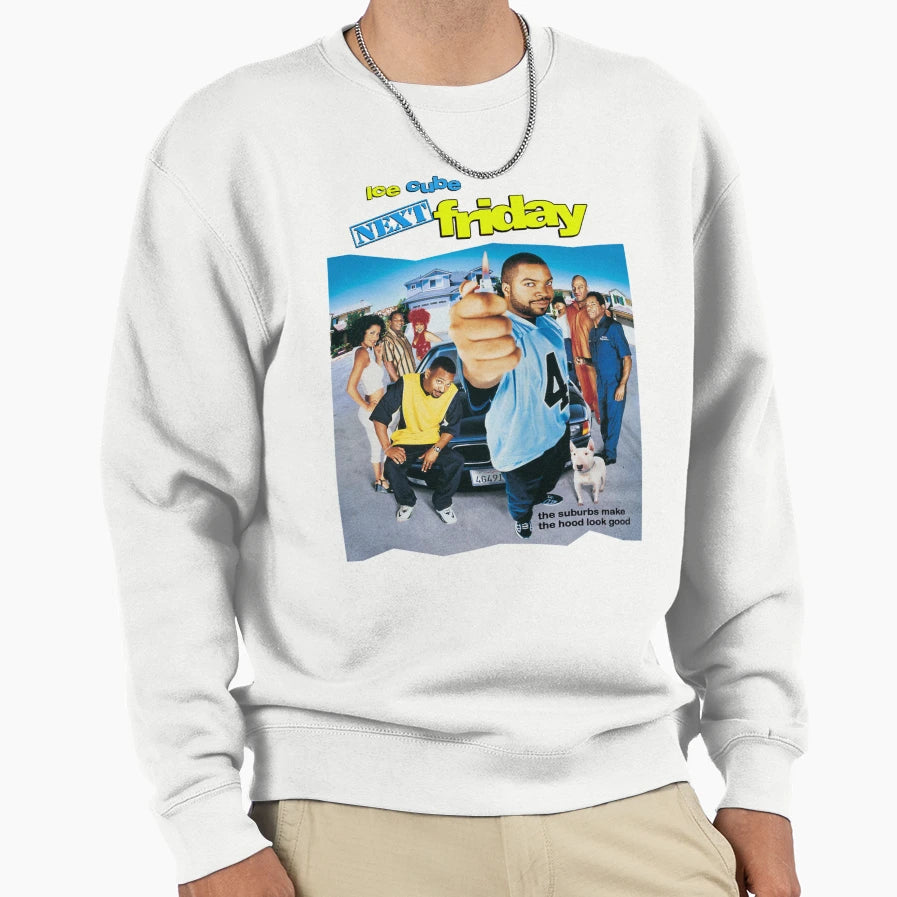 Next Friday Movie Ice Cube Sweatshirt - Streetwear Style for Adults - T-Shirt, Sweatshirt, Hoodie