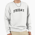 Our Favorite Day Week Sweatshirt - Custom Art Print Men Women - T-Shirt, Sweatshirt, Hoodie