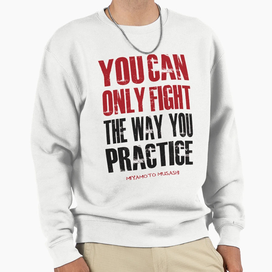 Miyamoto Musashi You Can Fight Sweatshirt - Aesthetic Graphic for Adults - T-Shirt, Sweatshirt, Hoodie