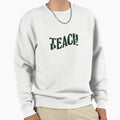 Teach Peace Sweatshirt - Custom Art Print Men Women - T-Shirt, Sweatshirt, Hoodie