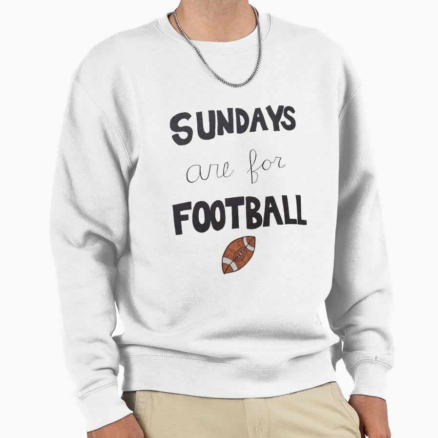 Sundays Are Football Sweatshirt - Trendy Graphic Unisex - T-Shirt, Sweatshirt, Hoodie