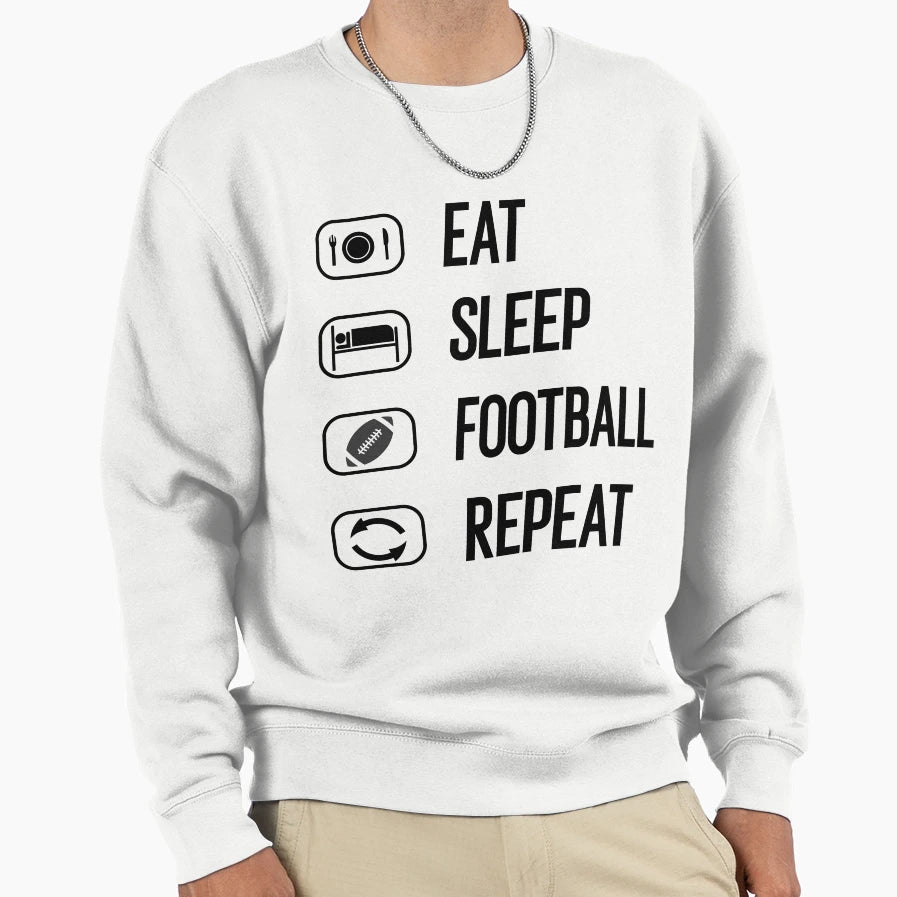 Funny Eat Sleep Football Repeat Sweatshirt - Unique Graphic for Adults - T-Shirt, Sweatshirt, Hoodie