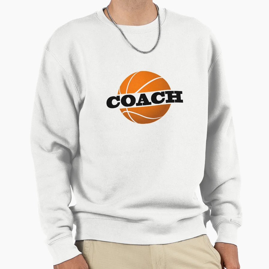 Basketball Coach Product Best Sweatshirt - Streetwear Style Men Women - T-Shirt, Sweatshirt, Hoodie