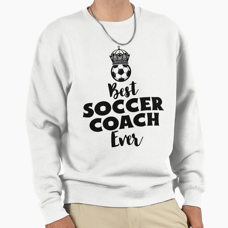 Best Soccer Coach Ever Sweatshirt - Minimalist Print Men Women - T-Shirt, Sweatshirt, Hoodie