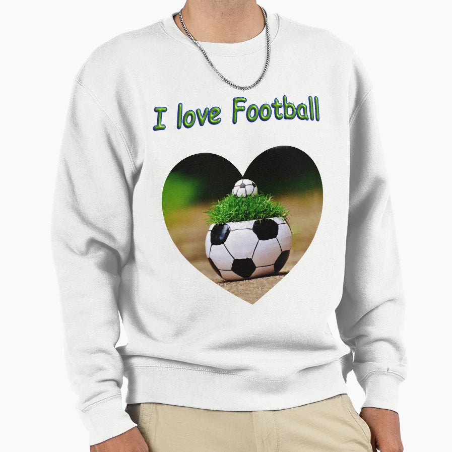 I Love Football Sweatshirt - Trendy Graphic Men Women - T-Shirt, Sweatshirt, Hoodie
