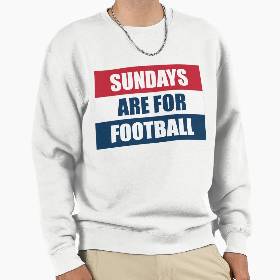 Sundays Are Football Sweatshirt - Custom Art Print Unisex - T-Shirt, Sweatshirt, Hoodie