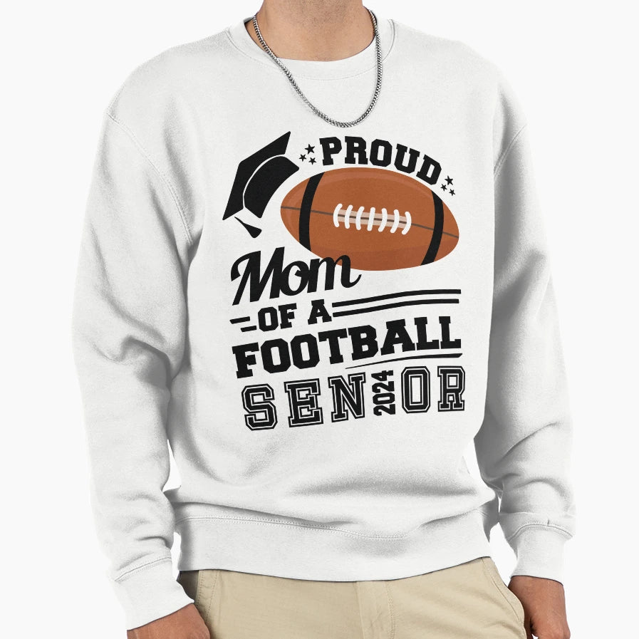 Proud Mom Football Senior 2024 Sweatshirt - Novelty Apparel for Adults - T-Shirt, Sweatshirt, Hoodie