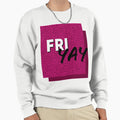 Fri Yay Sweatshirt - Unique Graphic for Adults - T-Shirt, Sweatshirt, Hoodie