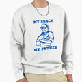 My Coach My Father Game Plan Genius Sweatshirt - Minimalist Print Unisex - T-Shirt, Sweatshirt, Hoodie