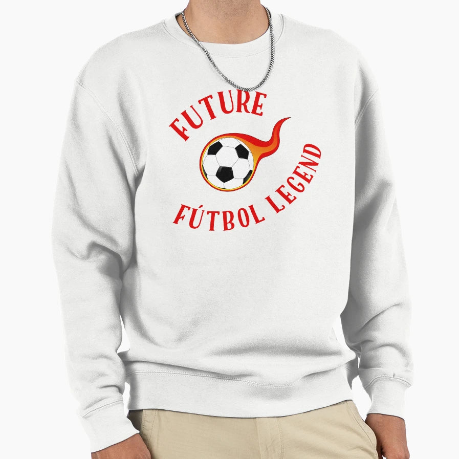 Future Futbol Legend Sweatshirt - Novelty Apparel Men Women - T-Shirt, Sweatshirt, Hoodie