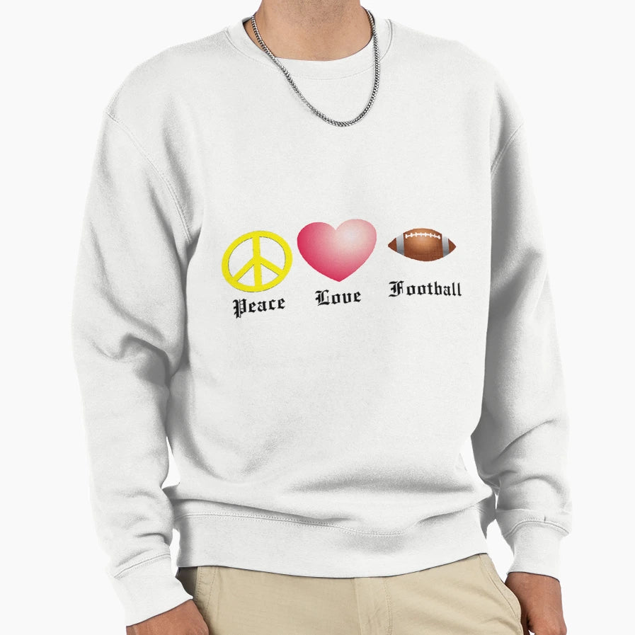 Peace Love Football Sweatshirt - Casual Everyday Wear Unisex - T-Shirt, Sweatshirt, Hoodie