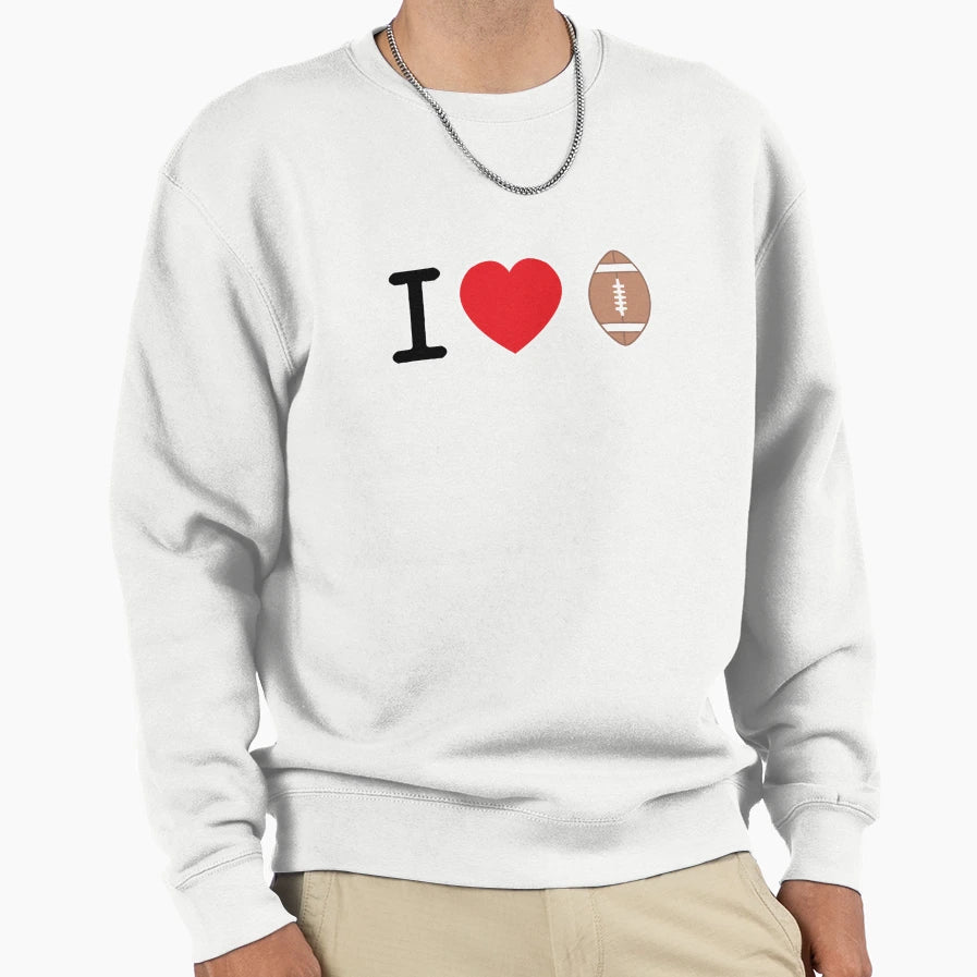 I Love Football Sweatshirt - Custom Art Print Unisex - T-Shirt, Sweatshirt, Hoodie