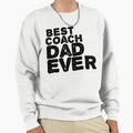 Best Coach Dad Ever Sweatshirt - Graphic Print for Adults - T-Shirt, Sweatshirt, Hoodie
