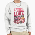Ladies Love Football Sweatshirt - Minimalist Print for Adults - T-Shirt, Sweatshirt, Hoodie