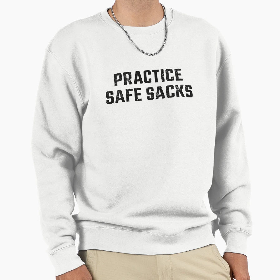 Practice Safe Sacks Lazy Sweatshirt - Minimalist Print for Adults - T-Shirt, Sweatshirt, Hoodie