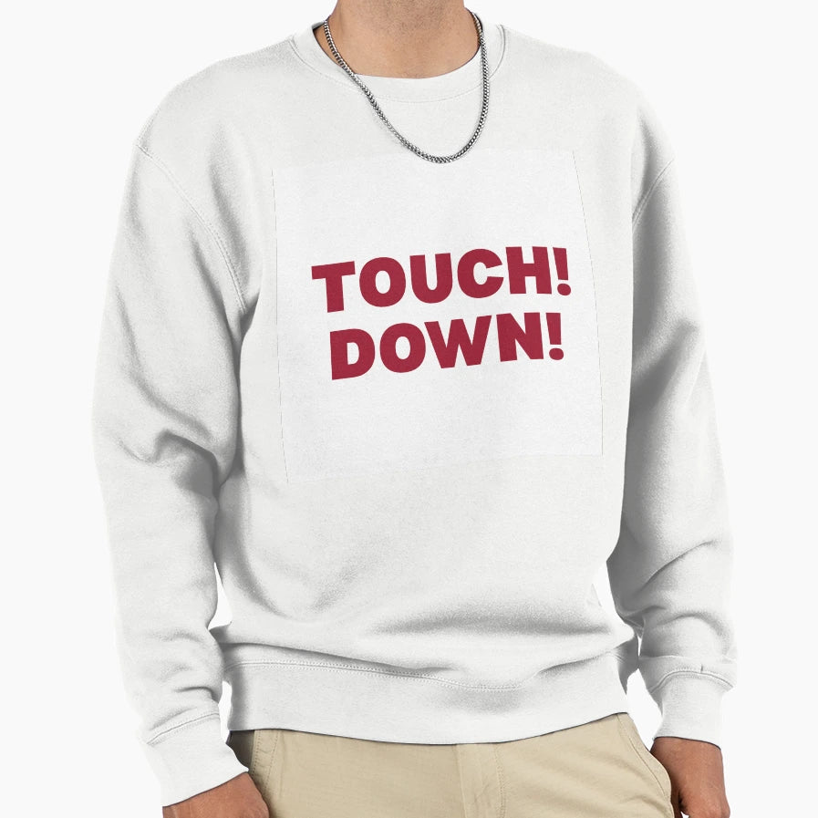 Touchdown Sweatshirt - Fun Novelty Design for Adults - T-Shirt, Sweatshirt, Hoodie