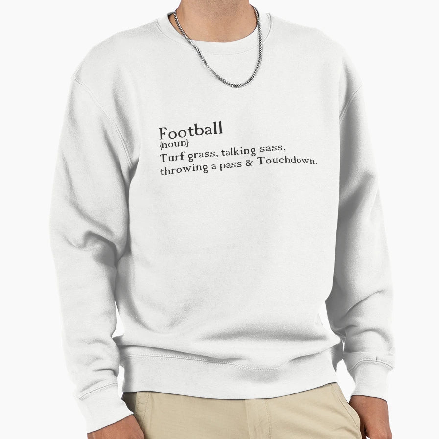 Football Definition Sweatshirt - Custom Art Print for Adults - T-Shirt, Sweatshirt, Hoodie
