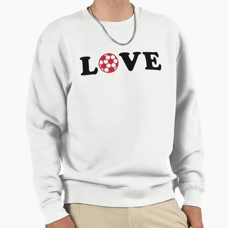 I Love Soccer Sweatshirt - Streetwear Style Unisex - T-Shirt, Sweatshirt, Hoodie