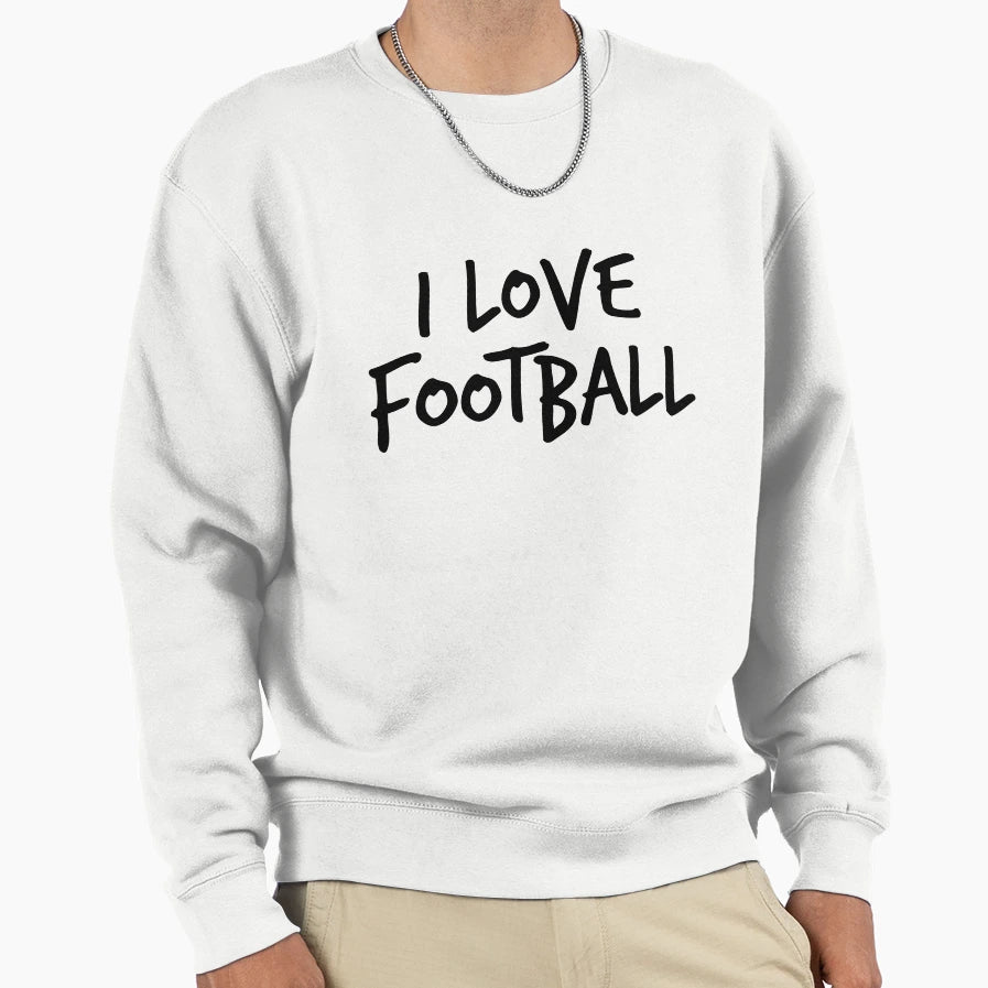 I Love Football White Lie Party Sweatshirt - Minimalist Print Men Women - T-Shirt, Sweatshirt, Hoodie