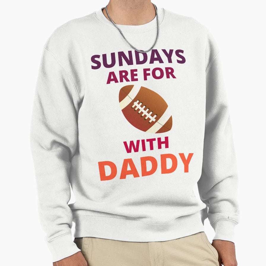 Sundays Are Football Daddy Football T-Shirt - Graphic Print for Adults - T-Shirt, Sweatshirt, Hoodie