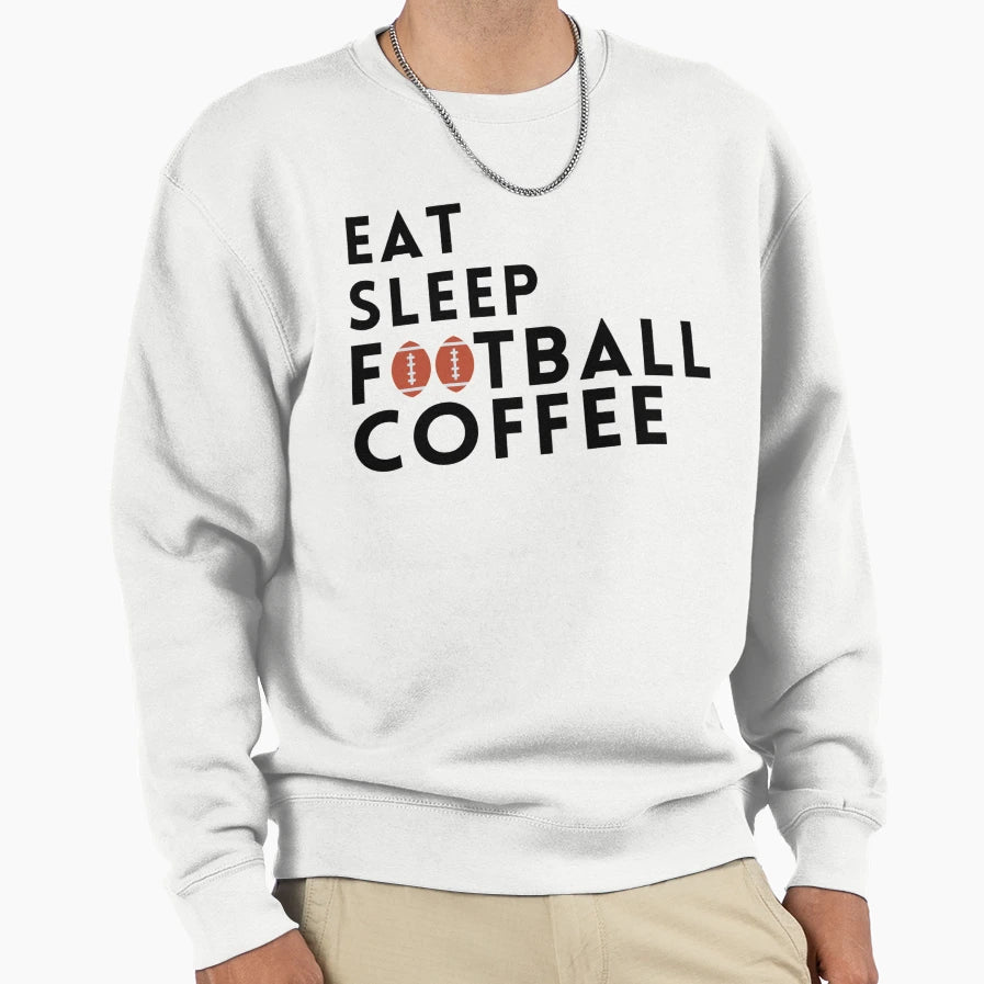 Eat Sleep Football Great Gift Sweatshirt - Unique Graphic for Adults - T-Shirt, Sweatshirt, Hoodie