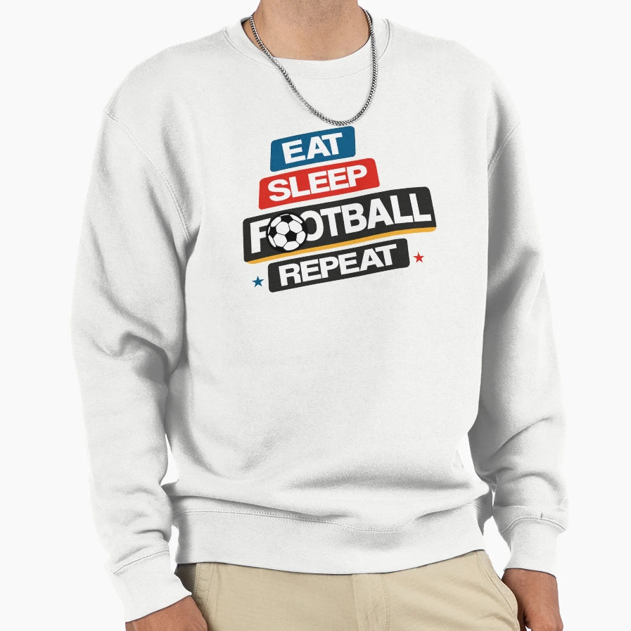 Eat Sleep Football Repeat Sweatshirt - Custom Art Print for Adults - T-Shirt, Sweatshirt, Hoodie