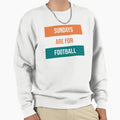 Sundays Are Football Sweatshirt - Trendy Graphic for Adults - T-Shirt, Sweatshirt, Hoodie