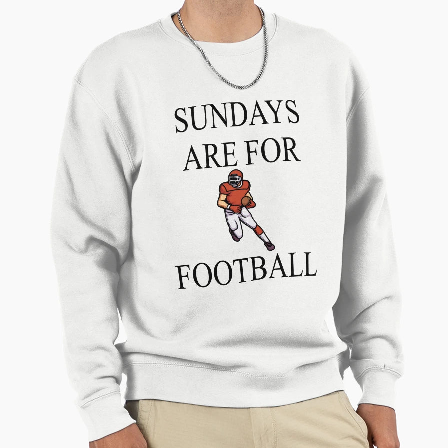 Sundays Are Football Sweatshirt - Trendy Graphic Unisex - T-Shirt, Sweatshirt, Hoodie