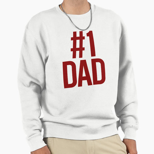 1 Dad Sweatshirt - Unique Graphic for Adults - T-Shirt, Sweatshirt, Hoodie