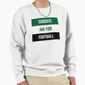 Sundays Are Football Sweatshirt - Aesthetic Graphic Unisex - T-Shirt, Sweatshirt, Hoodie