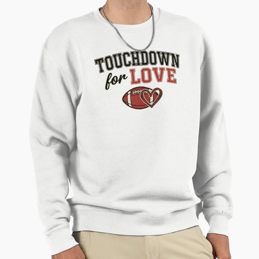 Touchdown Love Football Valentines Sweatshirt - Unique Graphic Men Women - T-Shirt, Sweatshirt, Hoodie