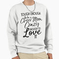 Tough Enough To Be Cheer Mom Sweatshirt - Casual Everyday Wear Men Women - T-Shirt, Sweatshirt, Hoodie