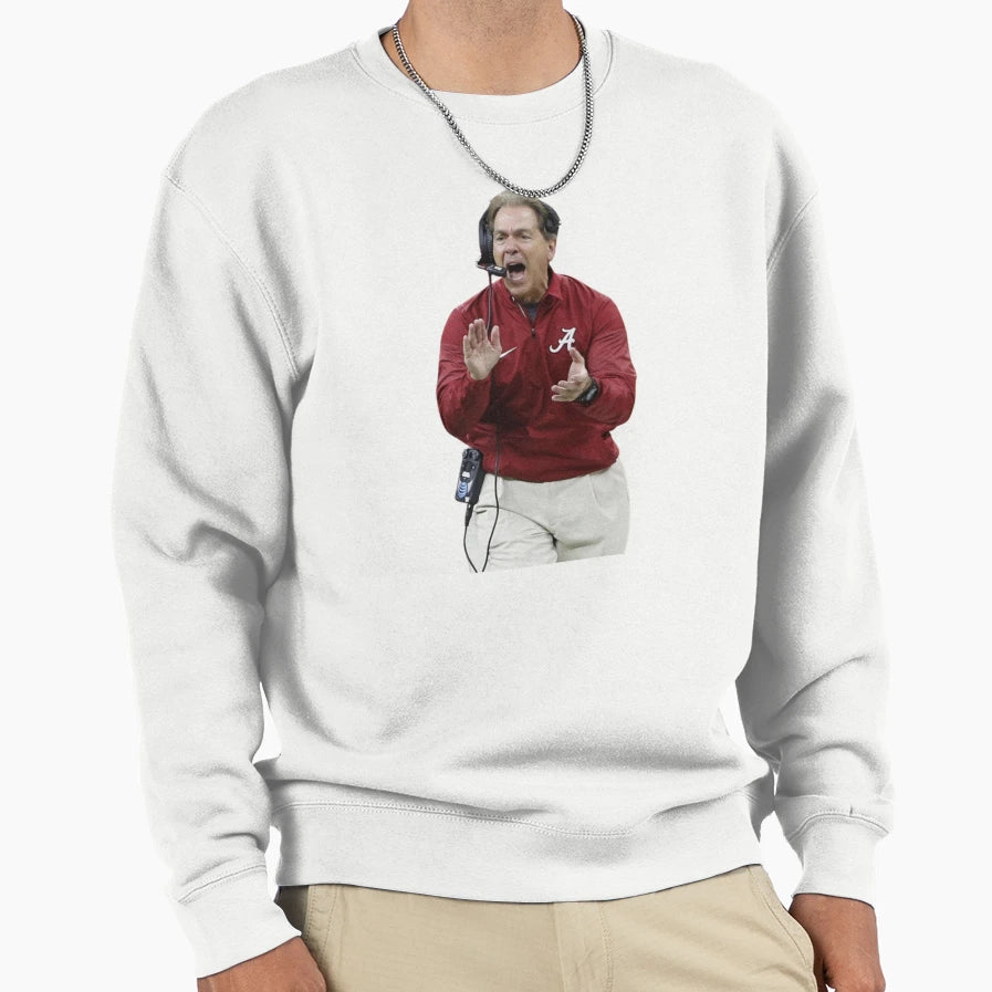 Nick Saban Screaming Sweatshirt - Trendy Graphic for Adults - T-Shirt, Sweatshirt, Hoodie