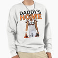 JB Daddys Home Sweatshirt - Unique Graphic Men Women - T-Shirt, Sweatshirt, Hoodie