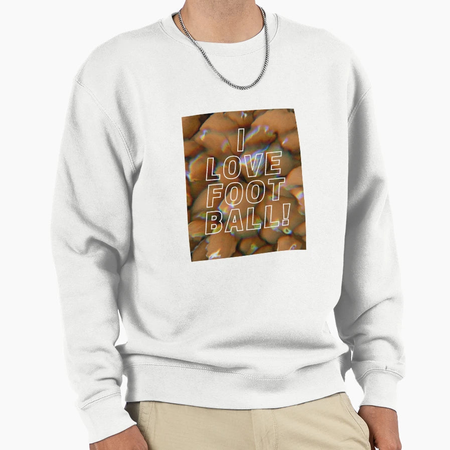 I Love Football Sweatshirt - Graphic Print Men Women - T-Shirt, Sweatshirt, Hoodie