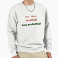 I Love Football Sweatshirt - Streetwear Style Unisex - T-Shirt, Sweatshirt, Hoodie