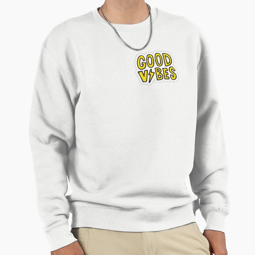 Good Vibes Sweatshirt - Streetwear Style for Adults - T-Shirt, Sweatshirt, Hoodie