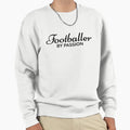 Footballer Sweatshirt - Novelty Apparel Men Women - T-Shirt, Sweatshirt, Hoodie