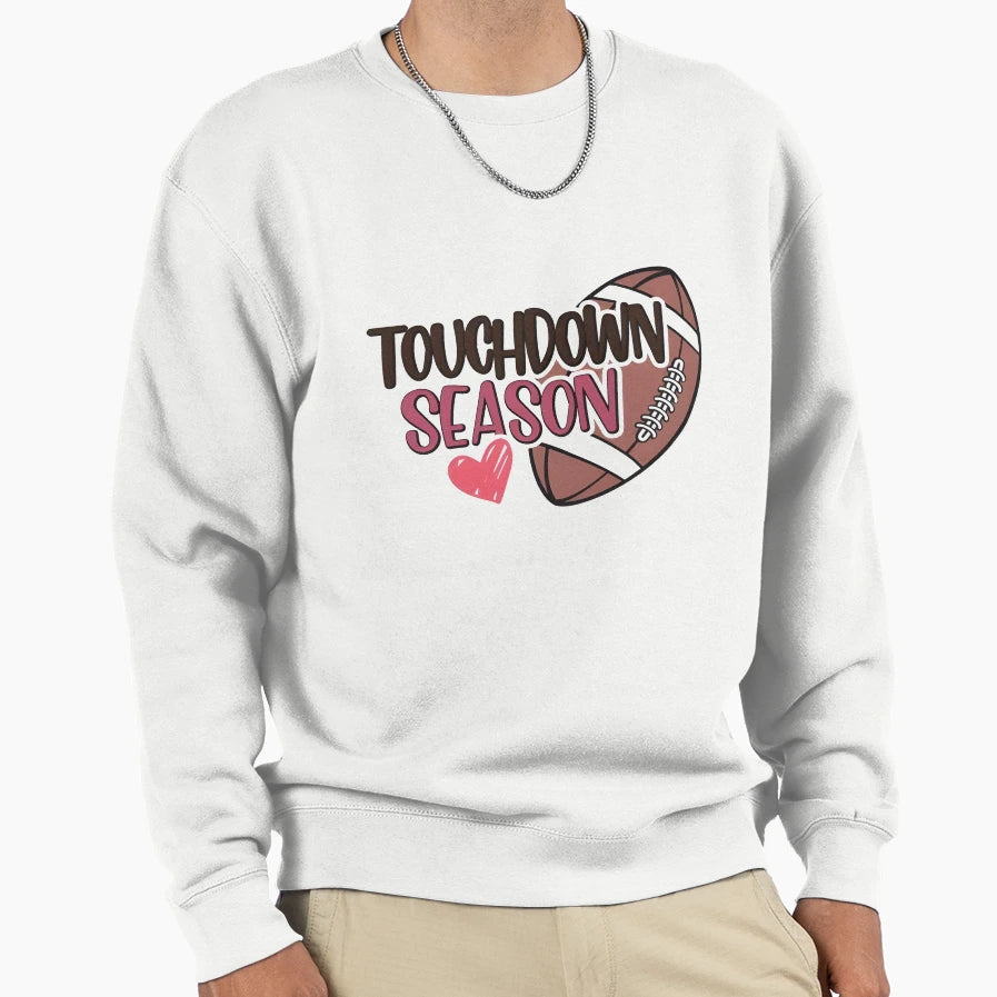 Touchdown Season Sweatshirt - Novelty Apparel Unisex - T-Shirt, Sweatshirt, Hoodie