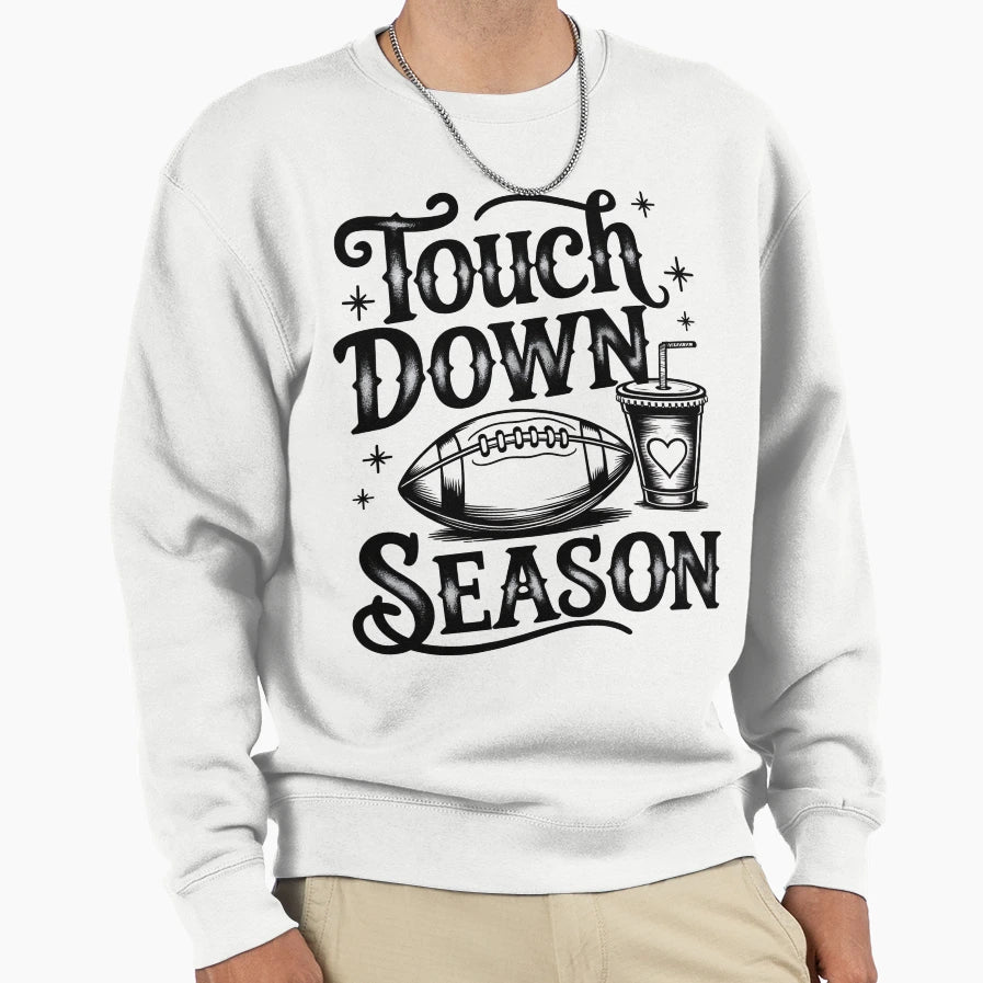 Touch Down My American Football Sweatshirt - Streetwear Style Men Women - T-Shirt, Sweatshirt, Hoodie