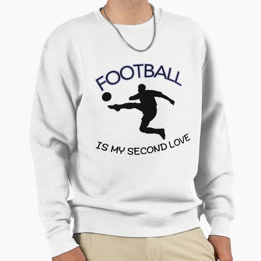 Football Is My Second Love Sweatshirt - Unique Graphic for Adults - T-Shirt, Sweatshirt, Hoodie