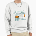 Its Beautiful Day Football Sweatshirt - Aesthetic Graphic for Adults - T-Shirt, Sweatshirt, Hoodie